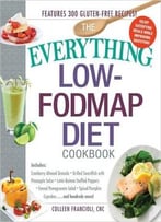 The Everything Low-Fodmap Diet Cookboo