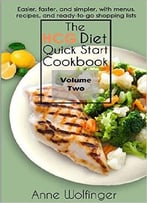 The Hcg Diet Quick Start Cookbook: Volume Two