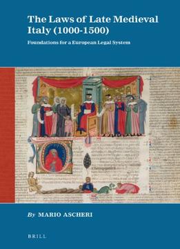 The Laws Of Late Medieval Italy (1000-1500)