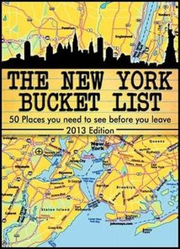 The New York City Bucket List – 50 Places You Have To See Before You Leave