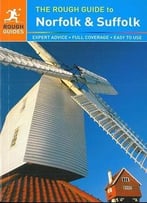 The Rough Guide To Norfolk & Suffolk
