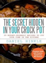 The Secret Hidden In Your Crock Pot