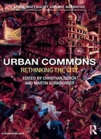 Urban Commons: Rethinking The City
