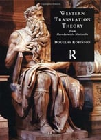 Western Translation Theory From Herodotus To Nietzsche, 2nd Edition