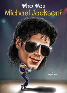 Who Was Michael Jackson? (Who Was…?)
