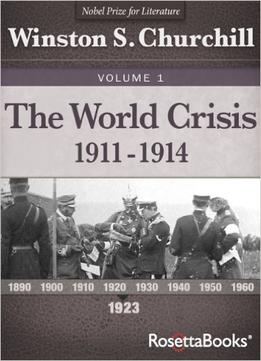 Winston Churchill – The World Crisis, Vol. 1: 1911-1914