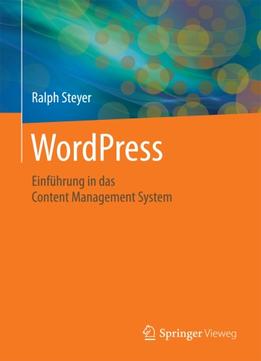Wordpress: Einführung In Das Content Management System