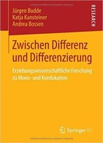 Zwischen Differenz Und Differenzierung: Erziehungswissenschaftliche Forschung Zu Mono- Und Koedukation