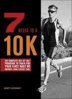 7 Weeks To A 10k