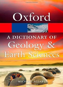 A Dictionary Of Geology And Earth Sciences, 4Th Edition