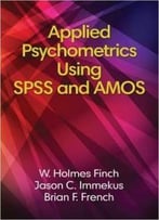 Applied Psychometrics Using Spss And Amos