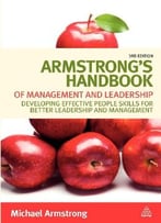 Armstrong’S Handbook Of Management And Leadership: Developing Effective People Skills For Better Leadership And…