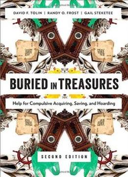 Buried In Treasures: Help For Compulsive Acquiring, Saving, And Hoarding, 2Nd Edition
