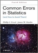 Common Errors In Statistics (And How To Avoid Them), 4 Edition