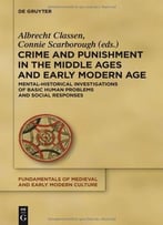 Crime And Punishment In The Middle Ages And Early Modern Age