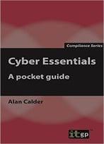 Cyber Essentials: A Pocket Guide