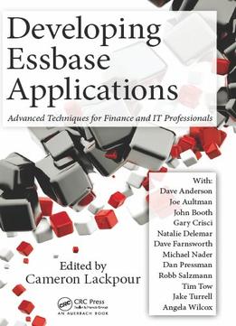 Developing Essbase Applications: Advanced Techniques For Finance And It Professionals
