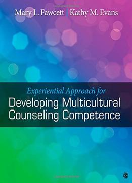 Experiential Approach For Developing Multicultural Counseling Competence