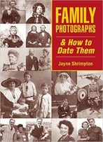 Family Photographs And How To Date Them