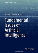 Fundamental Issues Of Artificial Intelligence (Synthese Library)