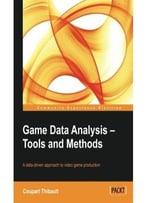 Game Data Analysis – Tools And Methods