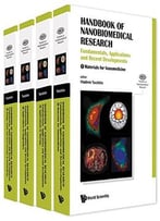 Handbook Of Nanobiomedical Research: Fundamentals, Applications And Recent Developments (In 4 Volumes)