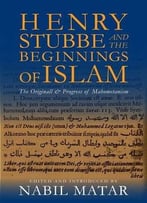 Henry Stubbe And The Beginnings Of Islam