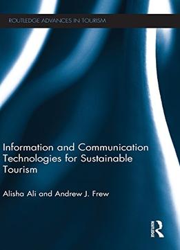 Information And Communication Technologies For Sustainable Tourism