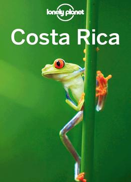 Lonely Planet Costa Rica (Country Guide), 10Th Edition