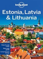 Lonely Planet Estonia, Latvia & Lithuania (7th Edition)