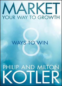 Market Your Way To Growth: 8 Ways To Win