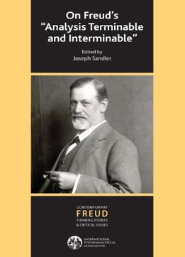 On Freud’S Analysis Terminable And Interminable