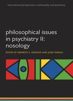 Philosophical Issues In Psychiatry Ii: Nosology