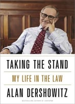 Taking The Stand: My Life In The Law