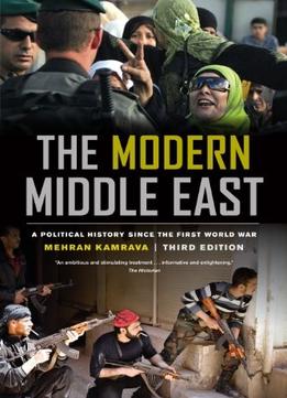 The Modern Middle East: A Political History Since The First World War, Third Edition