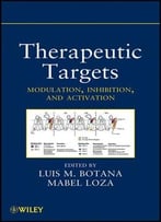 Therapeutic Targets: Modulation, Inhibition, And Activation
