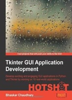 Tkinter Gui Application Development Hotshot