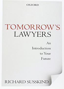 Tomorrow’S Lawyers: An Introduction To Your Future