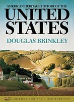 American Heritage History Of The United States