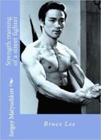 Athletic Training For Martial Art (Secrets Of The Training Of Bruce Lee)