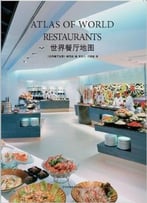 Atlas Of World Restaurants, English/Chinese Bilingual Edition