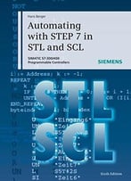 Automating With Step 7 In Stl And Scl: Simatic S7-300/400 Programmable Controllers, 6 Edition