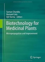 Biotechnology For Medicinal Plants: Micropropagation And Improvement