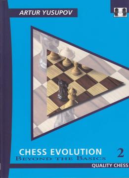 Chess Evolution 2: Beyond The Basics