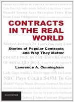 Contracts In The Real World: Stories Of Popular Contracts And Why They Matter