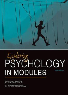 Exploring Psychology In Modules, 10Th Edition