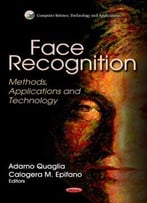 Face Recognition: Methods, Applications And Technology