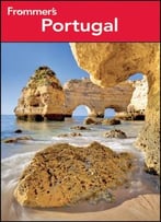 Frommer’S Portugal, 22nd Edition (Frommer’S Complete Guides)