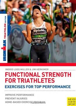 Functional Strength For Triathletes: Exercises For Top Performance