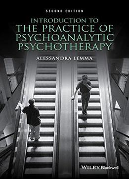 Introduction To The Practice Of Psychoanalytic Psychotherapy, 2 Edition